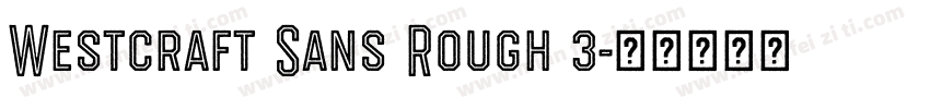 Westcraft Sans Rough 3字体转换
